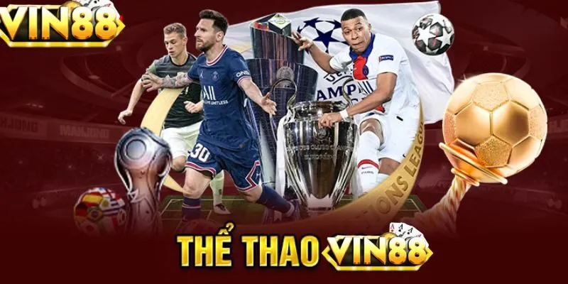 Thể Thao VIN88 - Nền Tảng Giải Trí Thể Thao Đẳng Cấp
